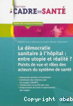 La démocratie sanitaire à l'hôpital : entre utopie et réalité ?
