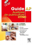 Guide AP auxiliaire de puériculture. Modules 1 à 8