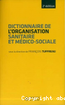Dictionnaire de l'organisation sanitaire et médico-sociale