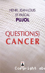 Question(s) cancer