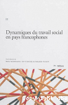 Dynamiques du travail social en pays francophones