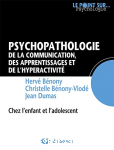 Psychopathologie de la communication, des apprentissages et de l'hyperactivité