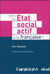 Vers un Etat social actif à la française ?