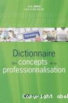 Dictionnaire des concepts de la professionnalisation