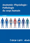 Anatomie - Physiologie - Pathologie du corps humain