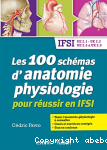 Les 100 schémas d'anatomie physiologie pour réussir en Ifsi
