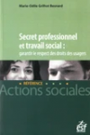 Secret professionnel et travail social : garantir le respect des droits des usagers