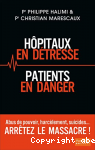 Hôpitaux en détresse, patients en danger