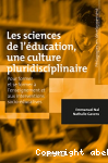 Les sciences de l'éducation, une culture pluridisciplinaire