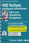 100 fiches pratiques infirmières face aux situations d'urgence