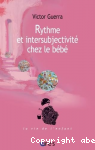 Rythme et intersubjectivité chez le bébé
