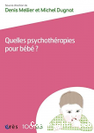 Quelles psychothérapies pour bébé ?