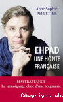 EHPAD, une honte française