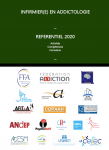 Infirmier(e) en Addictologie : Référentiel 2020. Activités, Compétences, Formations.