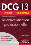 La communication professionnelle en fiches et en schémas DCG 13